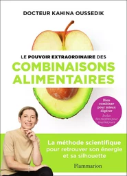 Le pouvoir extraordinaire des combinaisons alimentaires