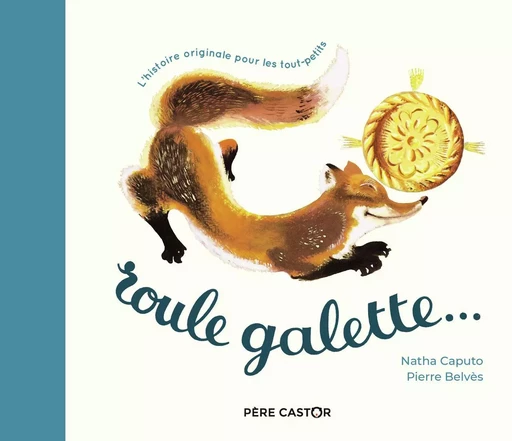 Roule Galette... (tout carton) - Natha Caputo, Pierre Belvès - PERE CASTOR