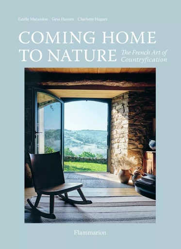 Coming Home to Nature - Estelle Marandon, Charlotte Huguet, Gesa Hansen - FLAMMARION