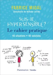 Suis-je hypersensible ? Le cahier pratique