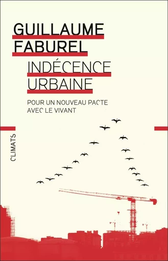 Indécence urbaine - Guillaume FABUREL - CLIMATS