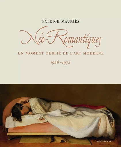 Néo-Romantiques - Patrick Mauriès - FLAMMARION