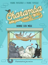 Charamba, hôtel pour chats - Bobine s'en mêle