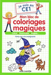 Je suis en CE1 - Mon bloc de coloriages magiques - CE1