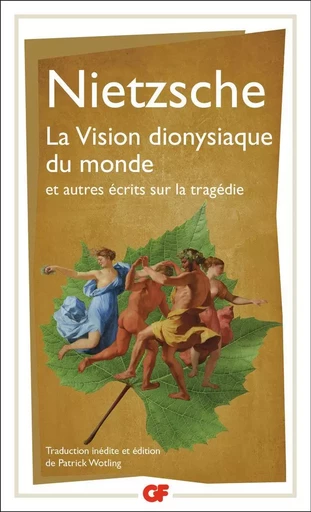 La Vision dionysiaque du monde - Friedrich Nietzsche - FLAMMARION