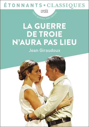 La guerre de Troie n'aura pas lieu - Jean Giraudoux - FLAMMARION