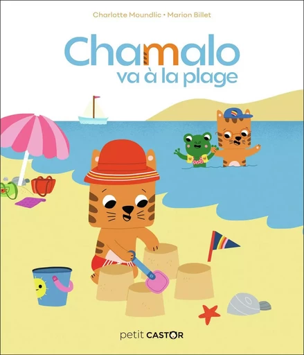 Chamalo va à la plage - Charlotte MOUNDLIC - PERE CASTOR