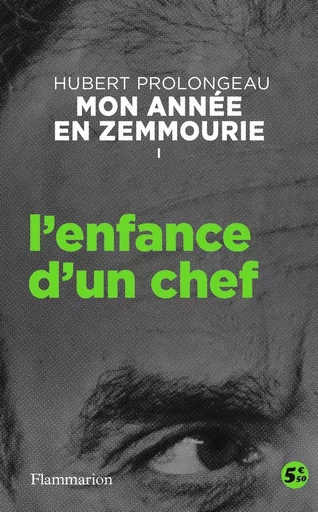 L'enfance d'un chef - Hubert Prolongeau - FLAMMARION