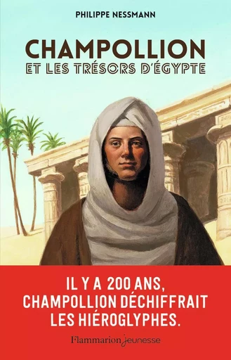 Champollion et les trésors d'Égypte - Philippe Nessmann - FLAM JEUNESSE