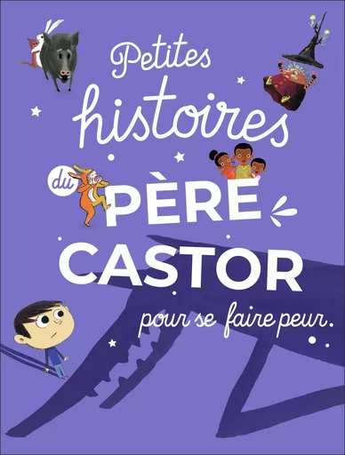 Petites histoires du Père Castor pour se faire peur -  COLLECTIF GRF - PERE CASTOR