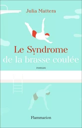 Le Syndrome de la brasse coulée