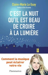 C'est la nuit qu'il est beau de croire à la lumière