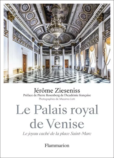 Le Palais royal de Venise - Jérôme Zieseniss - FLAMMARION