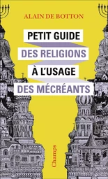 Petit Guide des religions à l'usage des mécréants