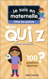 Je suis en maternelle - Je suis en maternelle - Mon quiz de grande section