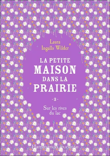 La petite maison dans la prairie - Laura Ingalls Wilder - FLAM JEUNESSE