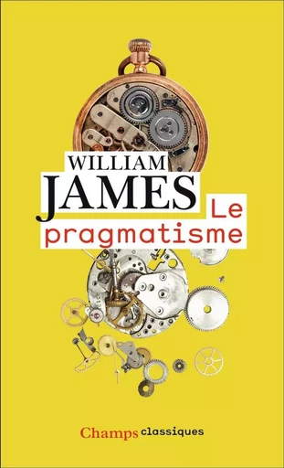 Le pragmatisme - William James - FLAMMARION