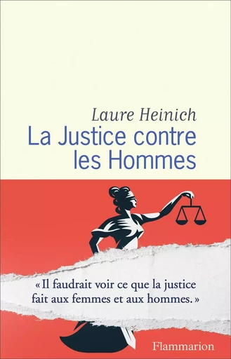 La Justice contre les Hommes - Laure HEINICH - FLAMMARION