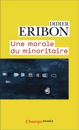 Une morale du minoritaire