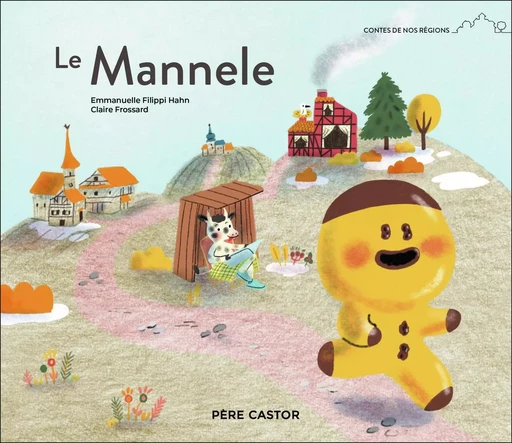 Le Mannele - Emmanuelle Filippi Hahn, Claire Frossard - PERE CASTOR