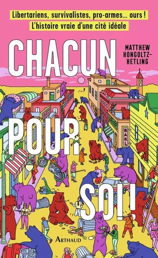 Chacun pour soi ! - Matthew Hongoltz-Hetling - ARTHAUD