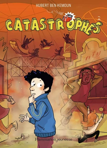 Catastrophes - Hubert Ben kemoun - FLAM JEUNESSE