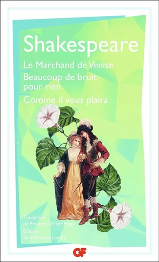 Le Marchand de Venise - Beaucoup de bruit pour rien - Comme il vous plaira - William Shakespeare - FLAMMARION