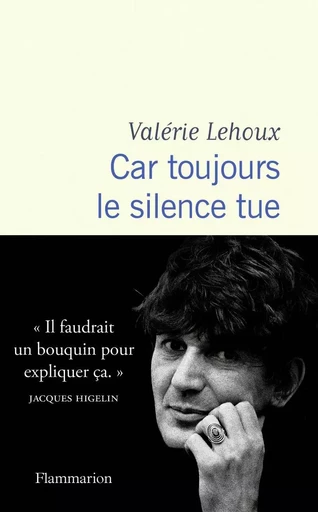 Car toujours le silence tue - Valérie Lehoux - FLAMMARION