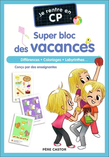 Je rentre en CP - Je rentre en CP - Super bloc des vacances -  Magdalena, Bénédicte Carboneill - PERE CASTOR