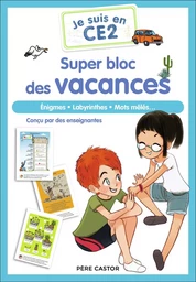 Je suis en CE2 - Je suis en CE2 - Super bloc des vacances