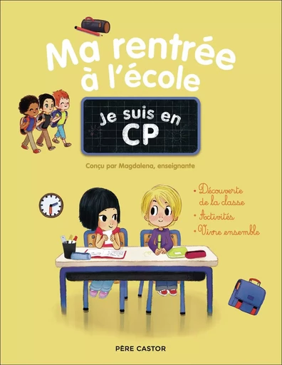 Je suis en CP - Ma rentrée à l'école -  Magdalena - PERE CASTOR