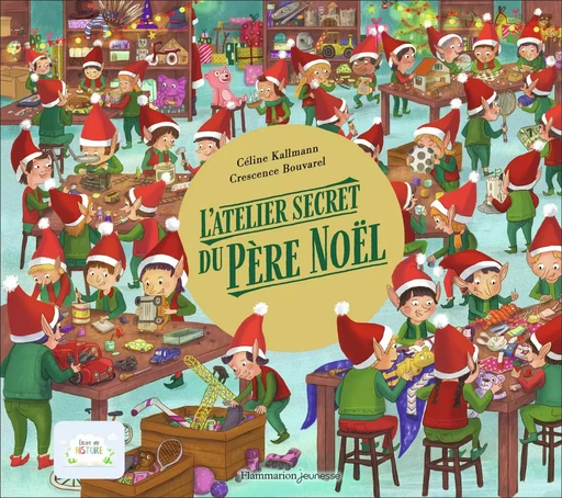 L'atelier secret du Père Noël - Crescence Bouvarel, Céline Kallmann - FLAM JEUNESSE