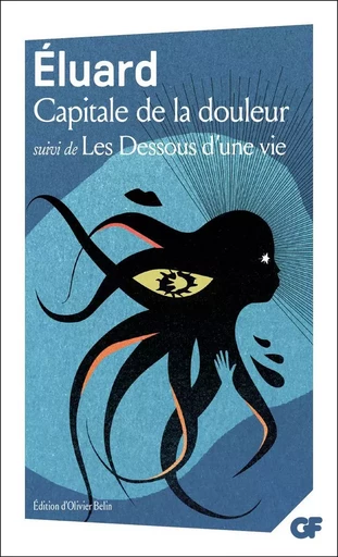 Capitale de la douleur suivi de Les Dessous d'une vie - Paul ELUARD - FLAMMARION