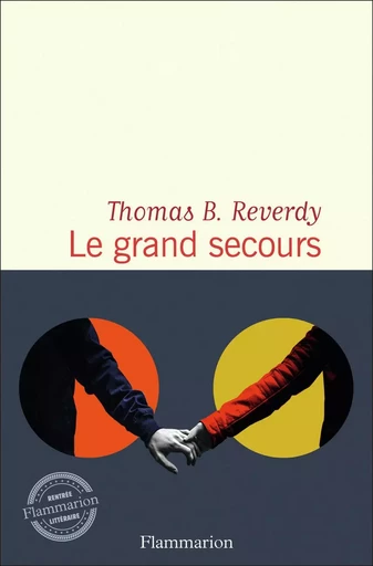 Le grand secours - Thomas B. Reverdy - FLAMMARION