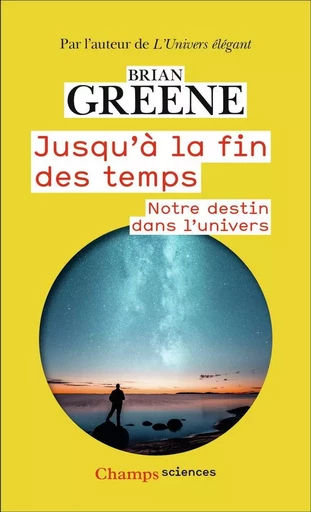 Jusqu'à la fin des temps - Brian Greene - FLAMMARION