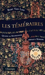 Les Téméraires (collector) - Quand la Bourgogne défiait l'Europe