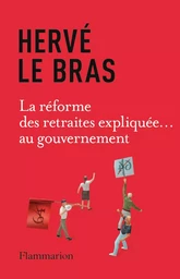 La réforme des retraites expliquée... au gouvernement