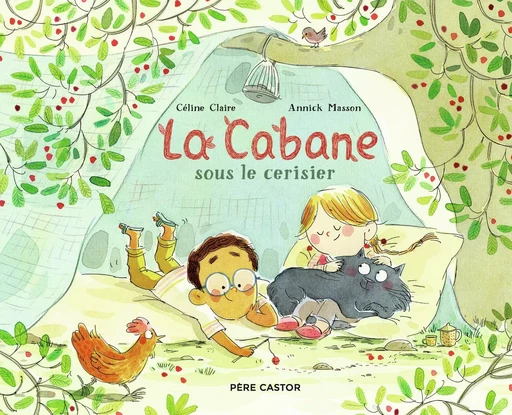 La cabane sous le cerisier - Céline Claire - PERE CASTOR