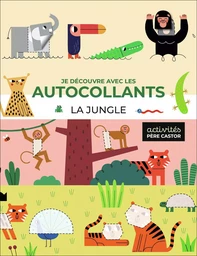 Je découvre avec les autocollants - La jungle