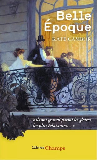 Belle Époque - Kate Cambor - FLAMMARION