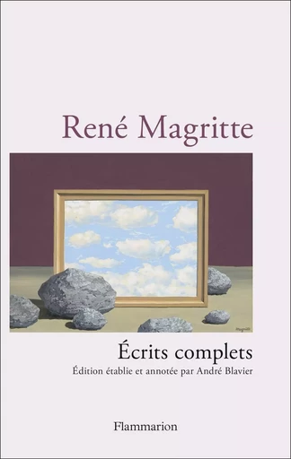 Écrits complets - René MAGRITTE - FLAMMARION