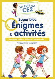 Je suis en CE2 - Je suis en CE2 - Super bloc Énigmes & activités