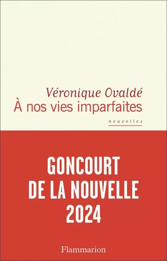 À nos vies imparfaites - Véronique Ovaldé - FLAMMARION