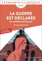 La guerre est déclarée et autres nouvelles