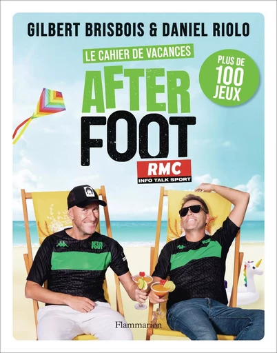 Le cahier de vacances After Foot - Gilbert Brisbois, Daniel Riolo - FLAMMARION