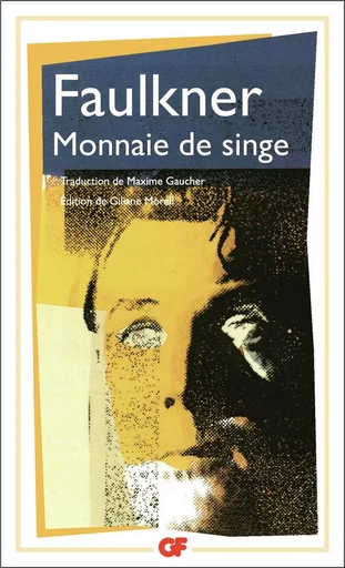 Monnaie de singe - William Faulkner - FLAMMARION