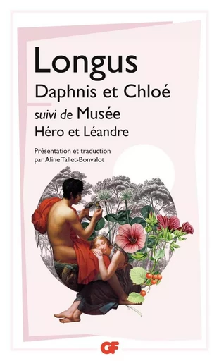 Daphnis et Chloé - Héro et Léandre -  Longus,  Musée - FLAMMARION