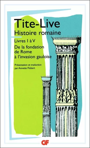 Histoire romaine -  TITE-LIVE - FLAMMARION