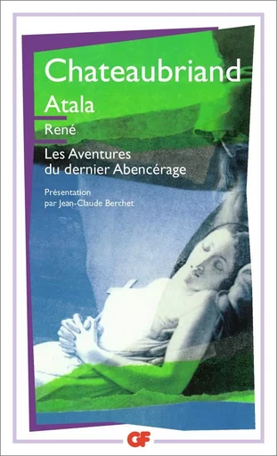 Atala - René - Les Aventures du dernier Abencérage - François-René deChateaubriand - FLAMMARION