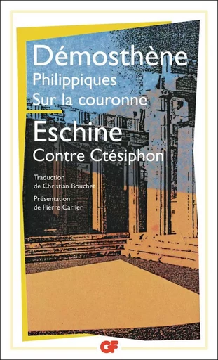 Les Philippiques - Sur la couronne - Contre Ctésiphon -  Eschine,  Démosthène - FLAMMARION